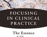 Focusing in Clinical Practice: The Essence of Change [Hardcover] Weiser ... - $13.91
