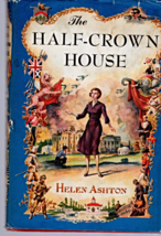 The Half-Crown House By Helen Ashton (Hard covered 1956) - $4.95