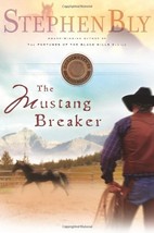 The Mustang Breaker (Horse Dreams Trilogy, Book 2) (Volume 2) Bly, Stephen A. - £7.79 GBP