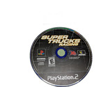 Super Trucks Racing Sony PlayStation 2 Disk Only - $4.99