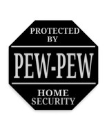 Funny Sign | Protected By Pew-Pew Home Security - £7.81 GBP