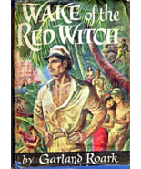 Wake Of The Red Witch By Garland Roark (Hardcovered - Vintage 1946) - £3.68 GBP