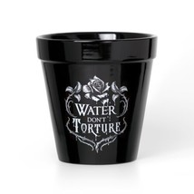 Alchemy Gothic GPP4 Water Don&#39;t Torture Plant Pot Kitchenware Ceramic In/Out  5” - £16.74 GBP