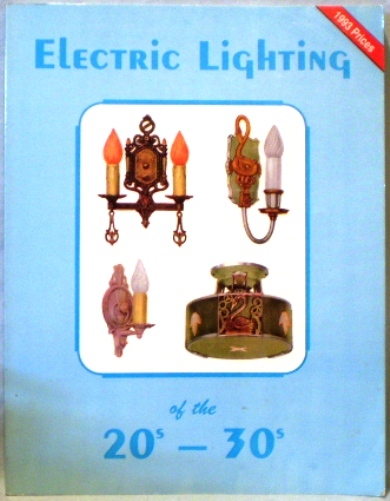Electric Lighting of the 20&#39;s - 30&#39;s 1993 Prices - $15.00