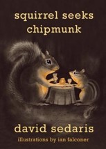 Squirrel Seeks Chipmunk...Author: David Sedaris (used hardcover) - £9.55 GBP