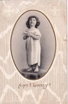 Cute Little Girl Ain&#39;t I Lovely Postcard D59 - £3.92 GBP