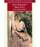 First Love and Other Stories (Oxford World&#39;s Classics) by Turgenev, Ivan... - £15.72 GBP