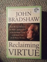015 Reclaiming Virtue How We Can Develop the Moral Intelligence to Do the Right - £7.85 GBP