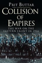 Collision of Empires: The War on the Eastern Front in 1914 (General Mili... - $19.50