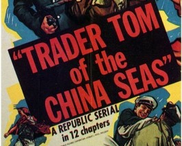 Trader Tom Of The China Seas, 12 Chapter Serial, 1954 - £15.97 GBP