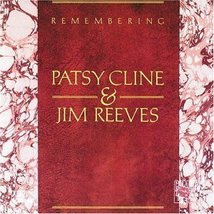 Remembering [Audio CD] Cline, Patsy and Reeves, Jim - £2.99 GBP