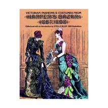 Victorian Fashions and Costumes from Harper&#39;s Bazar, 1867-1898 Blum, Stella (Com - $26.00