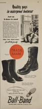1947 Print Ad Ball-Band Rubber Boots Woolen Footwear Mishawaka,Indiana - £15.52 GBP