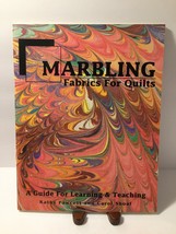 Marbling Fabrics for Quilts : A Guide for Learning and Teaching by Kathy Fawcett - £6.98 GBP