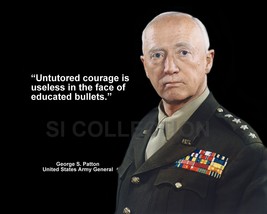 George Patton &quot;Untutored Courage Is Useless In The...&quot; Quote Photo Various Sizes - £3.86 GBP+