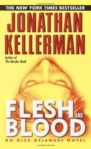 Flesh and Blood (Alex Delaware) Jonathan Kellerman - £1.55 GBP