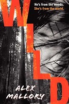 Wild [Hardcover] Mallory, Alex - £8.52 GBP