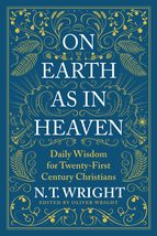 On Earth as in Heaven: Daily Wisdom for Twenty-First Century Christians ... - $10.49
