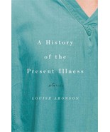 A History of the Present Illness: Stories Aronson, Louise - $310.55 MXN