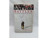 Patriot Battles How The War Of Independence Was Fought Michael Stephenso... - $7.12