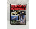 Weapons Of World War III Hardcover Book William J Koenig - $25.73
