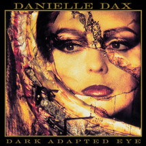 Danielle Dax - Dark Adapted Eye (CD) (VG) - £3.71 GBP