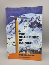 The Challenge of Rainier: A Record of the - Paperback, by Molenaar Dee Classic - $6.91