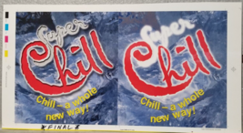 Super Chill Soda Preproduction Advertising Art Work Chill A Whole New Wa... - $18.95