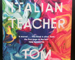 Tom Rachman ITALIAN TEACHER First U.K. edition SIGNED Hardcover DJ Artis... - $58.50