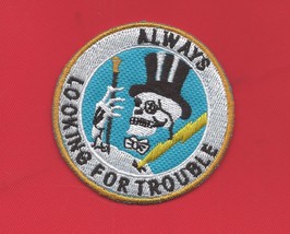 ALWAYS LOOKING FOR TROUBLE BIKER PATCH - £3.92 GBP