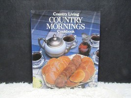 1989 Country Living Country Mornings Cookbook, Hearst Books Hardback Book - $7.75