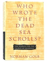 Norman Golb Who Wrote The Dead Sea Scrolls? 1st Edition 1st Printing - £39.33 GBP