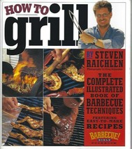 How to Grill The Complete Illustrated Book of Barbecue Techniques Barbec... - $5.35 CAD