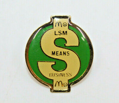 McDonalds LSM Means Business $ Dollar Sign Collectible Pinback Pin Button Green - $12.52