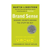 Brand Sense: Sensory Secrets Behind the Stuff We Buy Lindstrom, Martin/ Kotler,  - $18.00