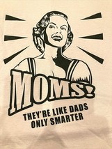 Steve &amp; Barrys T Shirt Womens Medium Pink Moms Just Like Dads Only Smart... - $6.44