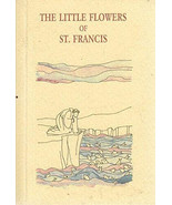 THESE ARE THE &quot;FIORETTI&quot; OF THE GLORIOUS LORD SAINT By St. Francis Of As... - $932.78 MXN