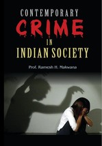 Contemporary Crime in Indian Society: Dilemma and Direction [Hardcover] - £24.49 GBP