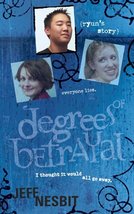 Degrees of Betrayal: Ryun&#39;s Story Nesbit, Jeffrey - £3.06 GBP