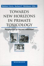 TOWARDS A NEW HORIZON IN PRIMATE TOXICOLOGY: Perspectives for the new mi... - $29.64