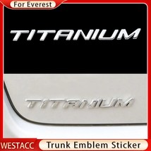 Stainless Steel Car TITANIUM Logo Tailgate Trunk Emblem Sticker Trim for  Everes - £72.43 GBP