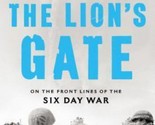 The Lion&#39;s Gate : On the Front Lines of the Six Day War by Steven Pressf... - $8.06