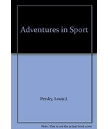 Adventures in Sport [Hardcover] [Jan 01, 1937] Persky, Louis J. - $12.99