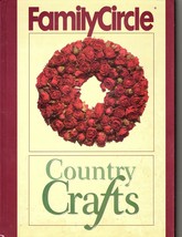 Family Circle Country Crafts Hardcover 1996 Woodworking, Cross Stitch, Knit - £8.92 GBP