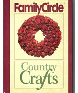 Family Circle Country Crafts Hardcover 1996 Woodworking, Cross Stitch, Knit - £8.89 GBP