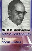 Dr. B.R. Ambedkar: Man of Millennium For Social Justice [Hardcover] - £24.08 GBP