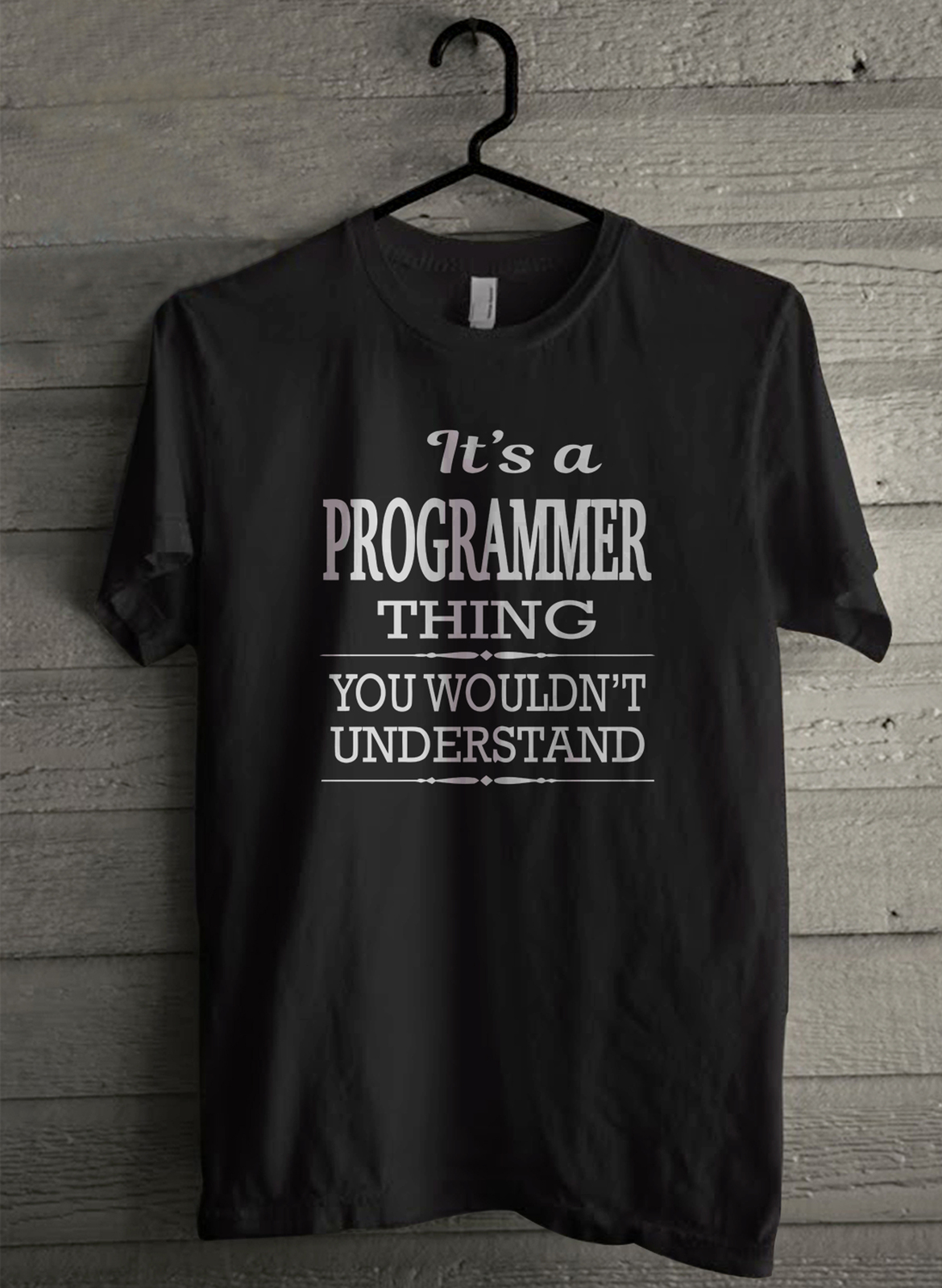 It's A Programmer Thing You Wouldn't Understand - Custom Men's T-Shirt (3469) - £15.12 GBP - £17.27 GBP