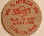 Vintage Acrocem Inc Wooden Nickel El Campo Texas - £3.88 GBP