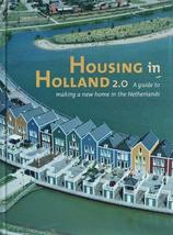 Housing in Holland: a guide to making a new home in the Netherlands [Hardcover]  - £33.23 GBP