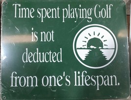 Time Spent Playing Golf Is Not Deducted From One&#39;s Lifespan 8”x10” Metal Street - £10.08 GBP
